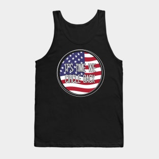 It's Time We Circle Back Tank Top